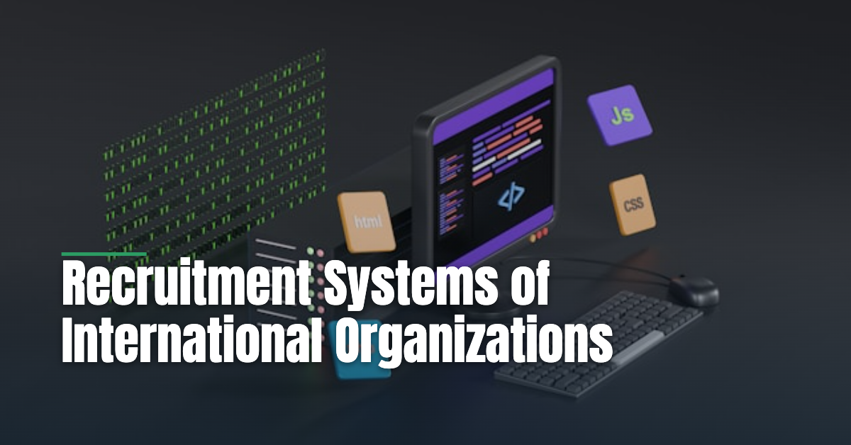 The Application Systems of International Organizations: What Each One Demands